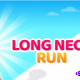 Long Neck Run 3D New Top Trending Game